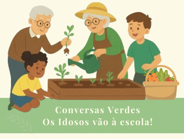 Conversas Verdes - Os Idosos vão à escola!